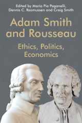 9781474422857-1474422853-Adam Smith and Rousseau: Ethics, Politics, Economics (Edinburgh Studies in Scottish Philosophy)