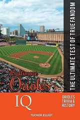 9780988364899-0988364891-Baltimore Orioles IQ: The Ultimate Test of True Fandom