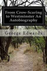 9781530977512-1530977517-From Crow-Scaring to Westminster An Autobiography