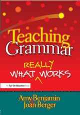 9781138173996-1138173991-Teaching Grammar: What Really Works