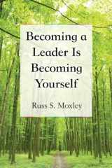 9780786497386-0786497386-Becoming a Leader Is Becoming Yourself