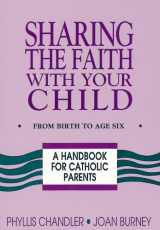 9780892432059-0892432055-Sharing the Faith With Your Child: From Birth to Age 6