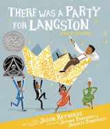 9781534439443-1534439447-There Was a Party for Langston: (Caldecott Honor & Coretta Scott King Illustrator Honor)
