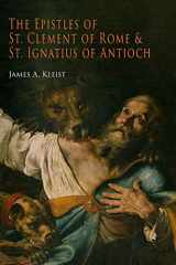 9781684226870-1684226872-The Epistles of St. Clement of Rome and St. Ignatius of Antioch (Ancient Christian Writers)