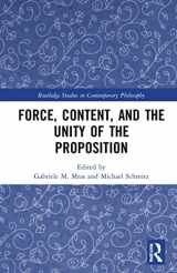 9780367561130-0367561131-Force, Content and the Unity of the Proposition (Routledge Studies in Contemporary Philosophy)