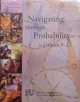 9780873535250-0873535251-Navigating Through Probability in Grades 9-12 (Principles and Standards for School Mathematics Navigations Series)