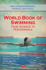 9781616682026-1616682027-World Book of Swimming: From Science to Performance (Sports and Athletics Preparation, Performance, and Psychology)