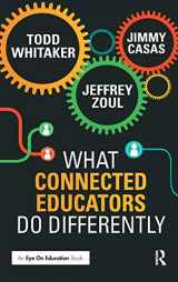 9781138127807-1138127809-What Connected Educators Do Differently