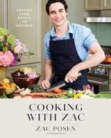 9781623367763-162336776X-Cooking with Zac: Recipes From Rustic to Refined: A Cookbook