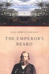 9780809042197-0809042193-The Emperor's Beard: Dom Pedro II and His Tropical Monarchy in Brazil
