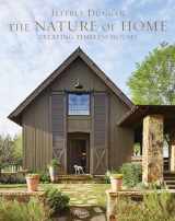 9780847863068-0847863069-The Nature of Home: Creating Timeless Houses