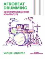 9781731271617-1731271611-Afrobeat Drumming: Coordination Exercises and Grooves with Audio Access