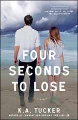 9781476740492-1476740496-Four Seconds to Lose: A Novel (4) (The Ten Tiny Breaths Series)