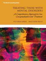9780133800555-0133800555-Treating Those with Mental Disorders: A Comprehensive Approach to Case Conceptualization and Treatment, Enhanced Pearson eText with Loose-Leaf Version -- Access Card Package (Merrill Counseling)