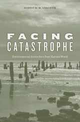 9780674047914-0674047915-Facing Catastrophe: Environmental Action for a Post-Katrina World
