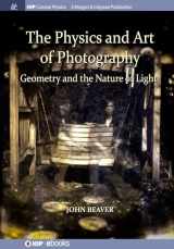 9781643273297-1643273299-The Physics and Art of Photography, Volume 1: Geometry and the Nature of Light (Iop Concise Physics)