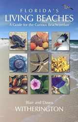 9781561643868-1561643866-Florida's Living Beaches: A Guide for the Curious Beachcomber