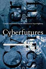 9780814780596-0814780598-Cyberfutures: Culture and Politics on the Information Superhighway