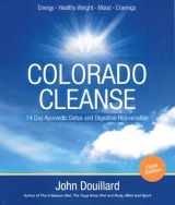 9780989824293-0989824292-Colorado Cleanse 3.0: 14 Day Detox and Digestive Rejuvenation (Third Edition)