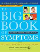 9781581108408-1581108400-The Big Book of Symptoms: A-Z Guide to Your Child s Health