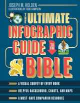 9780736982740-0736982744-The Ultimate Infographic Guide to the Bible: *A Visual Survey of Every Book *Helpful Background, Charts, and Maps *A Must-Have Companion Resource
