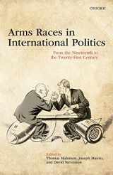 9780198735267-019873526X-Arms Races in International Politics: From the Nineteenth to the Twenty-First Century