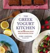 9781455551200-1455551201-The Greek Yogurt Kitchen: More Than 130 Delicious, Healthy Recipes for Every Meal of the Day
