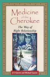 9781879181373-1879181371-Medicine of the Cherokee: The Way of Right Relationship (Folk Wisdom)
