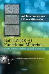 9781616687526-1616687525-Bati,zro3 - Functional Materials: From Nanopowders to Bulk Ceramics (Nanotechnology Science and Technology)