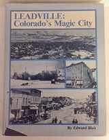 9780871085443-0871085445-Leadville, Colorado's Magic City