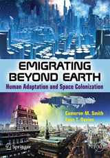 9781461411642-1461411645-Emigrating Beyond Earth: Human Adaptation and Space Colonization (Popular Science)