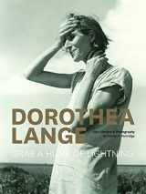 9781452122168-1452122164-Dorothea Lange: Grab a Hunk of Lightning