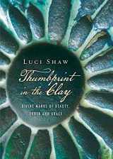 9780830844579-0830844570-Thumbprint in the Clay: Divine Marks of Beauty, Order and Grace