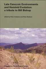 9781862390362-1862390363-Late Cenozoic Environments and Hominid Evolution: A Tribute to the Late Bill Bishop