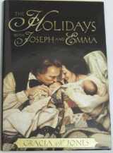 9781591569954-1591569958-The Holidays with Joseph and Emma