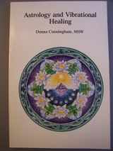 9780961587581-096158758X-Astrology and Vibrational Healing