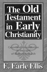 9780801032172-0801032172-The Old Testament in Early Christianity: Canon and Interpretation in the Light of Modern Research