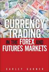 9780132931373-0132931370-Currency Trading in the FOREX and Futures Markets