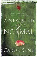 9780849964718-0849964717-A New Kind of Normal: Hope-Filled Choices When Life Turns Upside Down