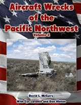 9781496188410-1496188411-Aircraft Wrecks of the Pacific Northwest Volume 2