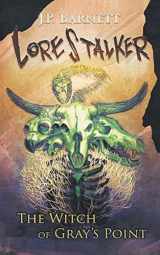 9781622530847-1622530845-The Witch of Gray's Point: A Creature Feature Horror Suspense (Lorestalker)