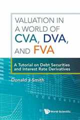 9789813224162-9813224169-Valuation In A World Of Cva, Dva, And Fva : A Tutorial On Debt Securities And Interest Rate Derivatives