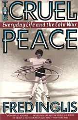 9780465014958-046501495X-The Cruel Peace: Everyday Life And The Cold War