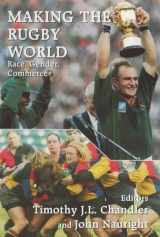9780714648538-0714648531-Making the Rugby World: Race, Gender, Commerce (Sport in the Global Society)