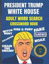9780998948379-0998948373-President Trump Word Search & Crossword Book: Adult Political Humor