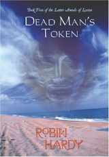9780976196488-0976196484-Dead Man's Token: Book Five of the Latter Annals of Lystra