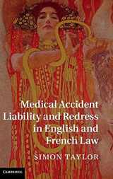 9781107102804-1107102804-Medical Accident Liability and Redress in English and French Law