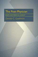 9780822985617-0822985616-The Poet-Physician: Keats and Medical Science