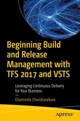 9781484228104-1484228103-Beginning Build and Release Management with TFS 2017 and VSTS: Leveraging Continuous Delivery for Your Business