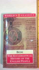 9780192829122-0192829122-The Ecclesiastical History of the English People; The Greater Chronicle; Bede's Letter to Egbert (The ^AWorld's Classics)